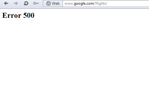 Google Flights still needs some work to do - Error 500 on some browsers